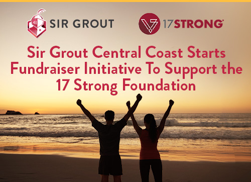Sir Grout Central Coast Prepares Fundraiser in Support of 17 Strong Foundation
